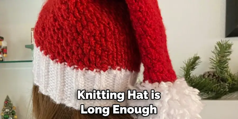 Knitting Hat is Long Enough