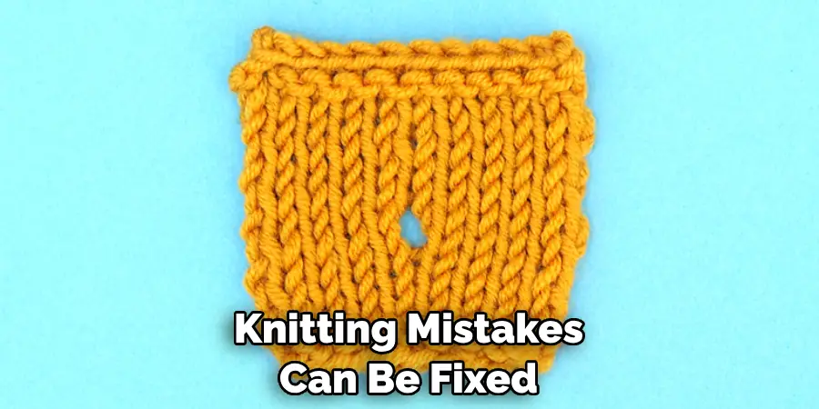 Knitting Mistakes Can Be Fixed