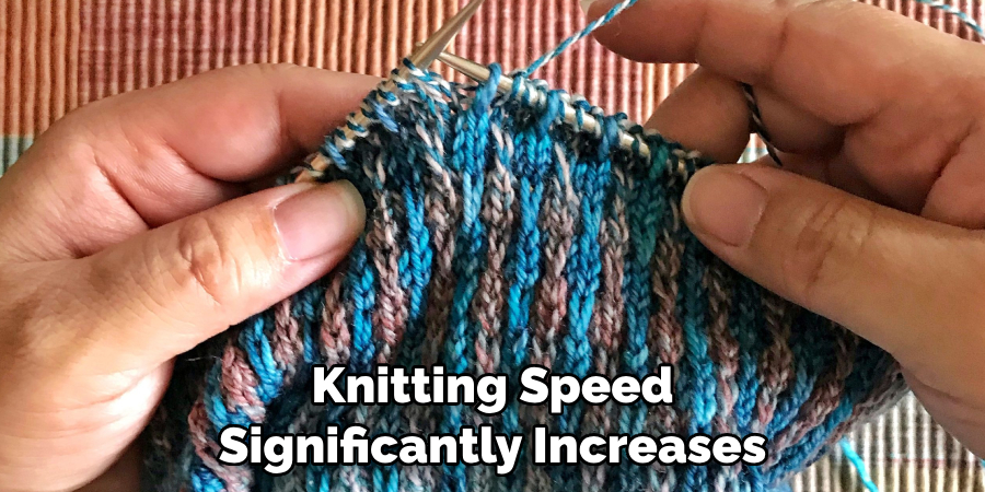 Knitting Speed Significantly Increases