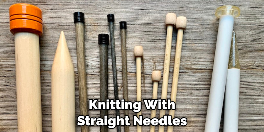 Knitting With Straight Needles