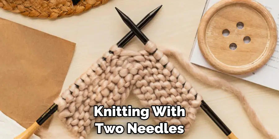 Knitting With Two Needles