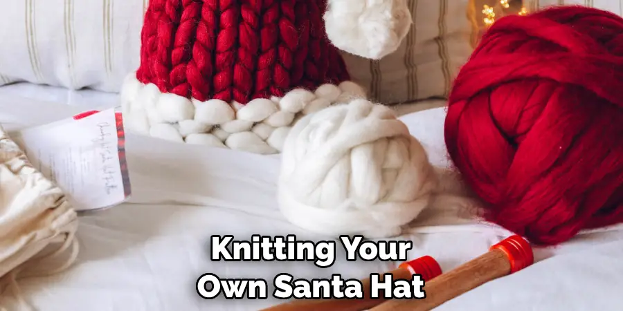 Knitting Your Own Santa Hat