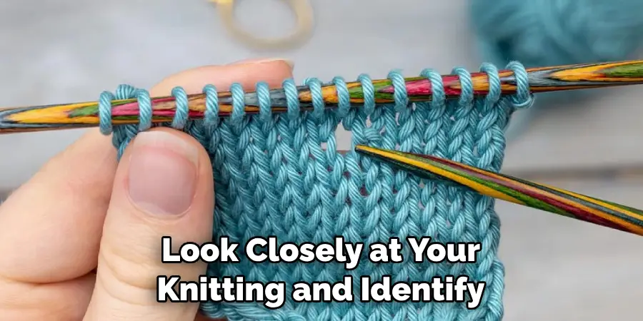 Look Closely at Your Knitting and Identify