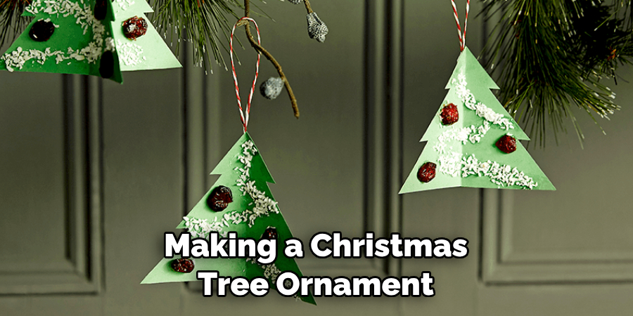 Making a Christmas Tree Ornament