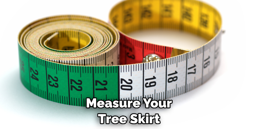 Measure Your Tree Skirt