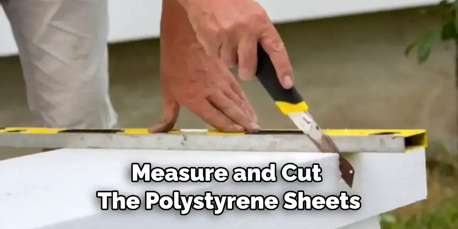 Measure and Cut the Polystyrene Sheets