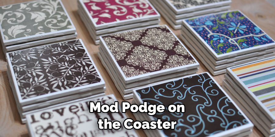 Mod Podge on the Coaster