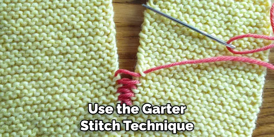 Use the Garter Stitch Technique