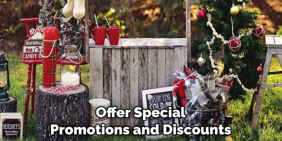 Offer Special Promotions and Discounts