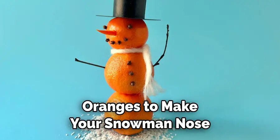 Oranges to Make Your Snowman Nose