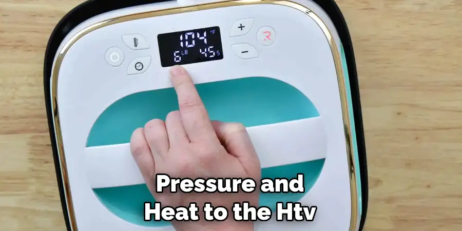 Pressure and Heat to the Htv
