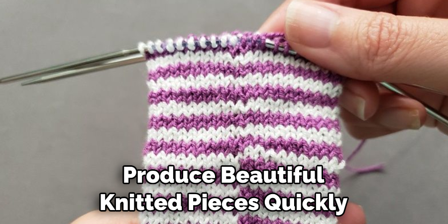 Produce Beautiful Knitted Pieces Quickly