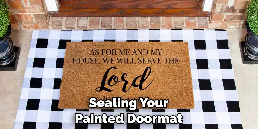 Sealing Your Painted Doormat