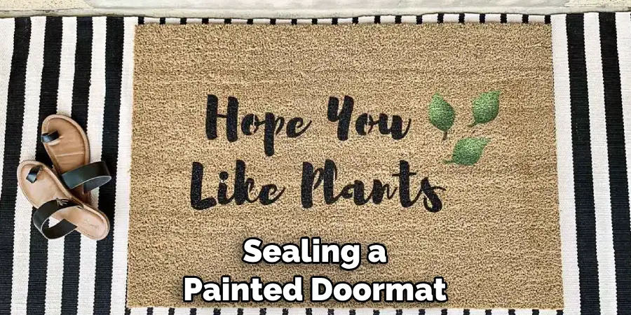 Sealing a Painted Doormat