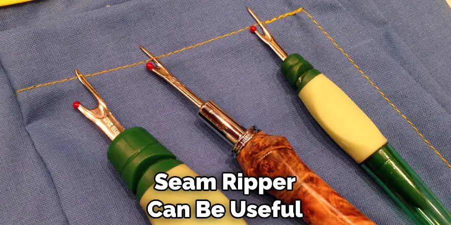Seam Ripper Can Be Useful