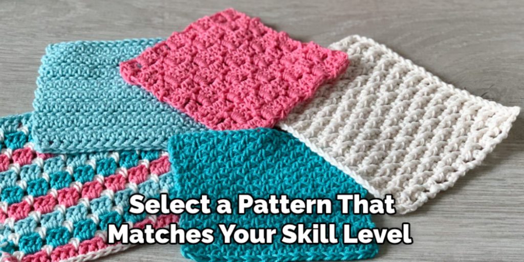 Select a Crochet Pattern That Matches Your Skill Level 
