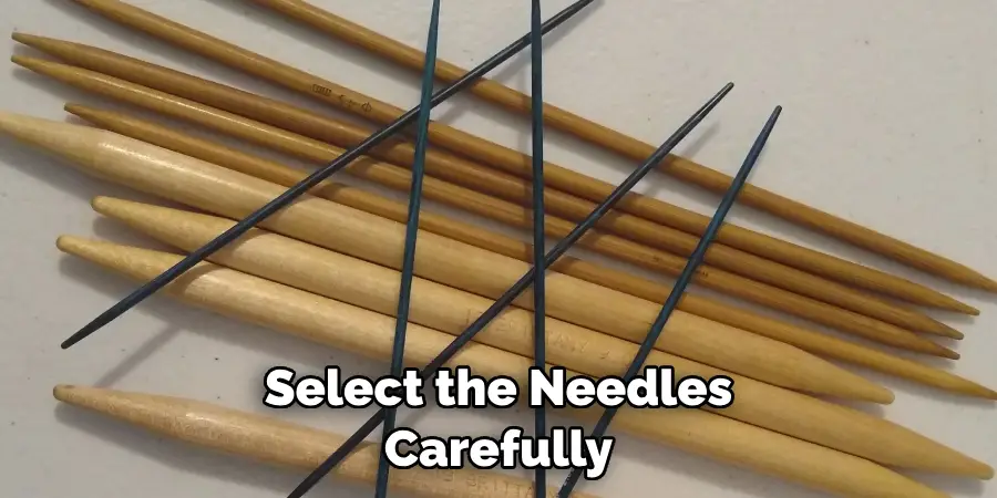 Select the Needles Carefully