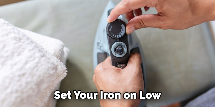 Set Your Iron on Low