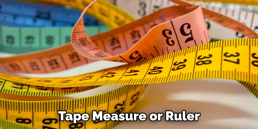 Tape Measure or Ruler