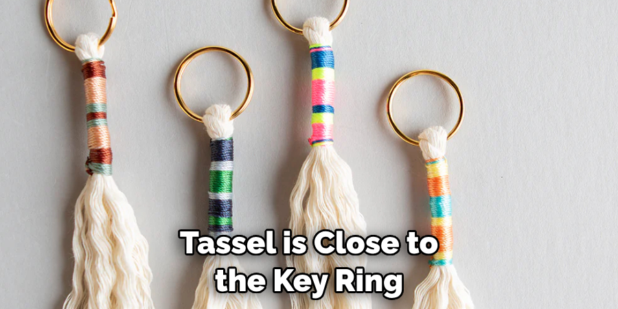 Tassel is Close to the Key Ring
