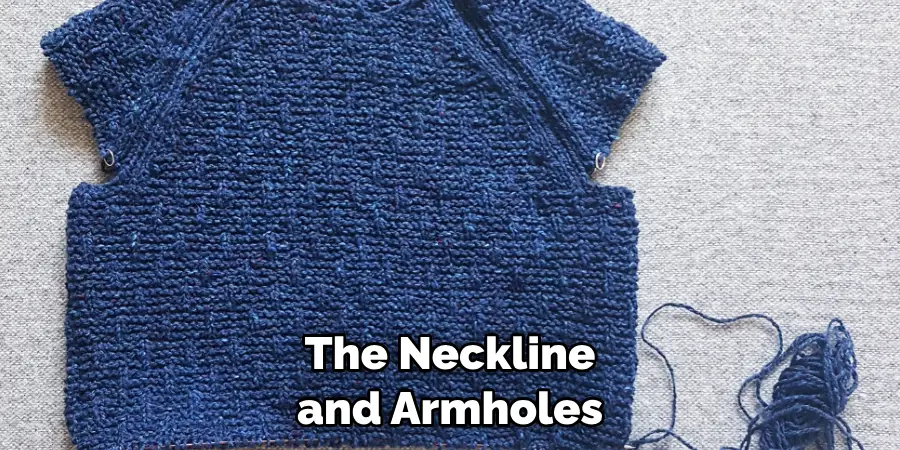 The Neckline and Armholes
