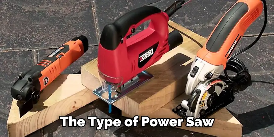 The Type of Power Saw