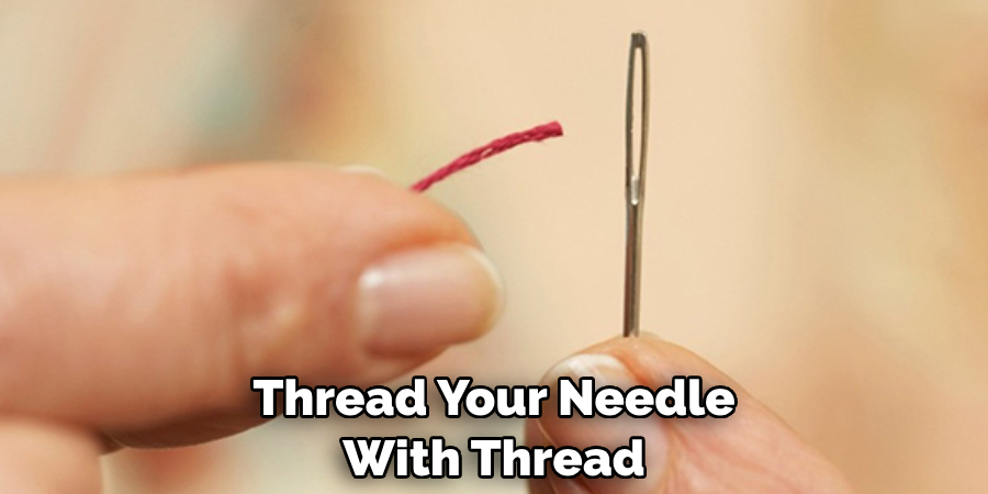 Thread Your Needle With Thread