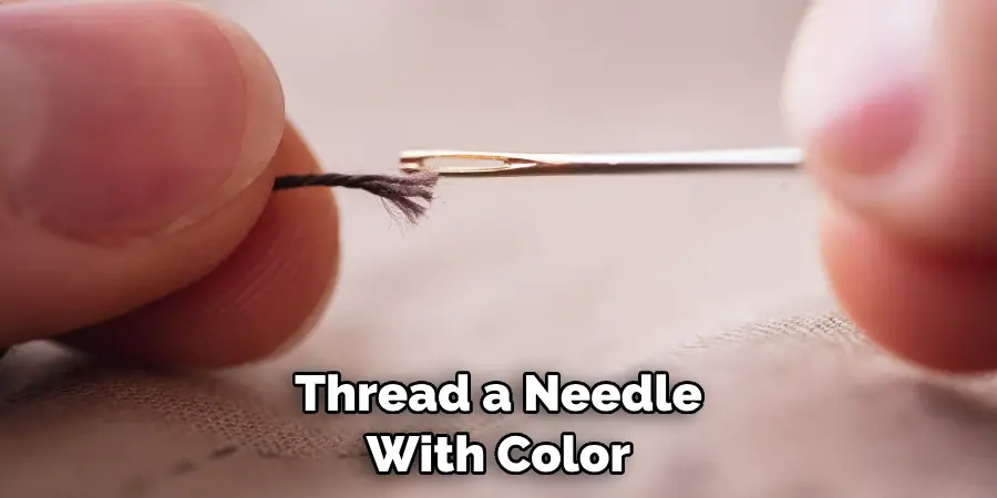 Thread a Needle With Color