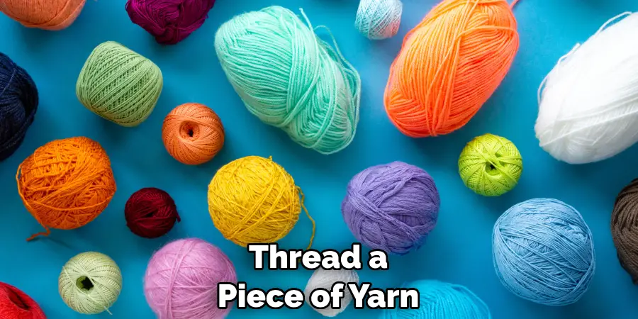 Thread a Piece of Yarn