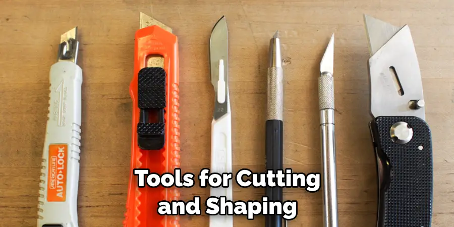 Tools for Cutting and Shaping