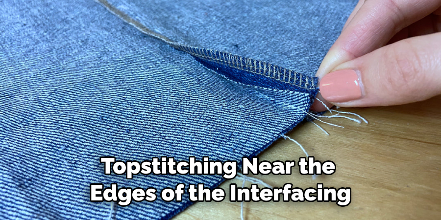 Topstitching Near the Edges of the Interfacing