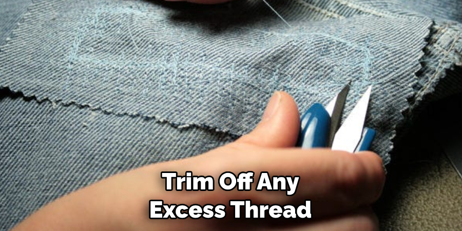 Trim Off Any Excess Thread