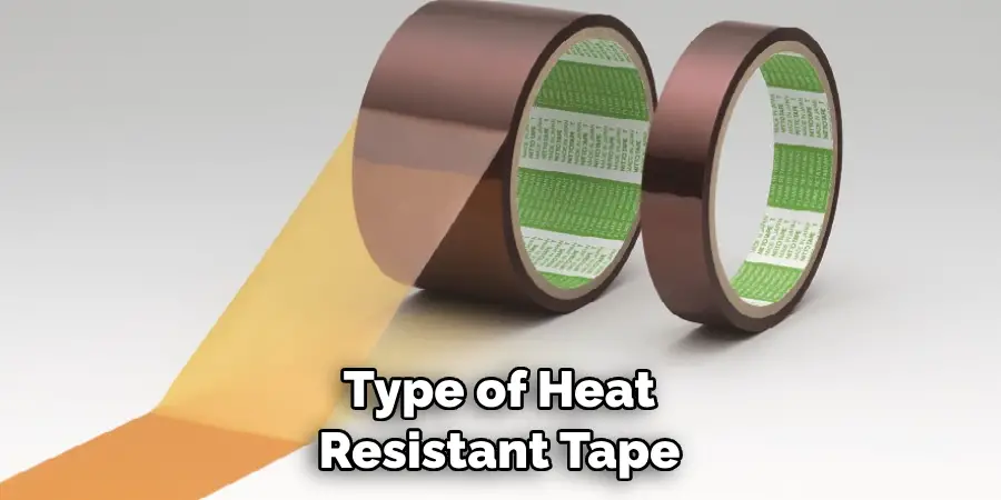 Type of Heat Resistant Tape