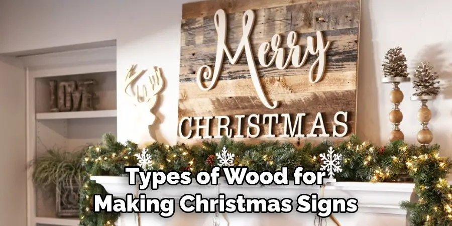 Types of Wood for Making Christmas Signs