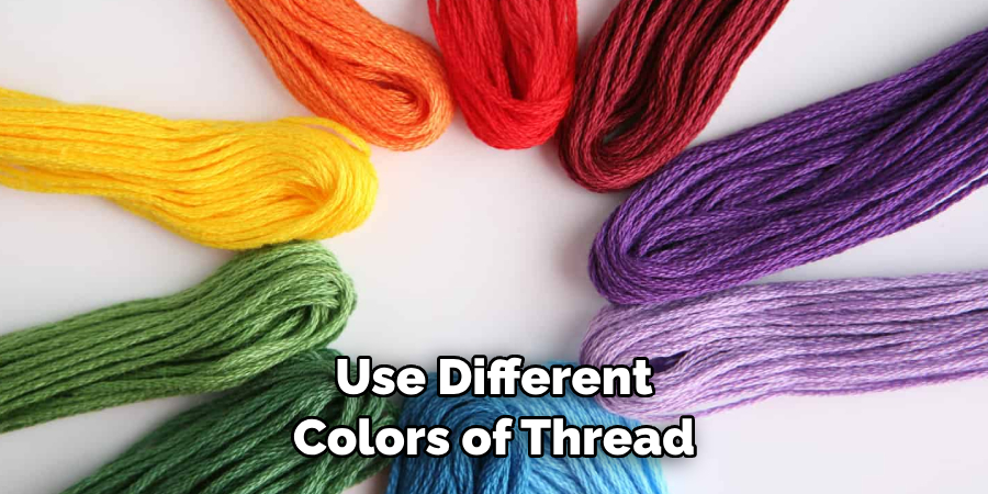 Use Different Colors of Thread