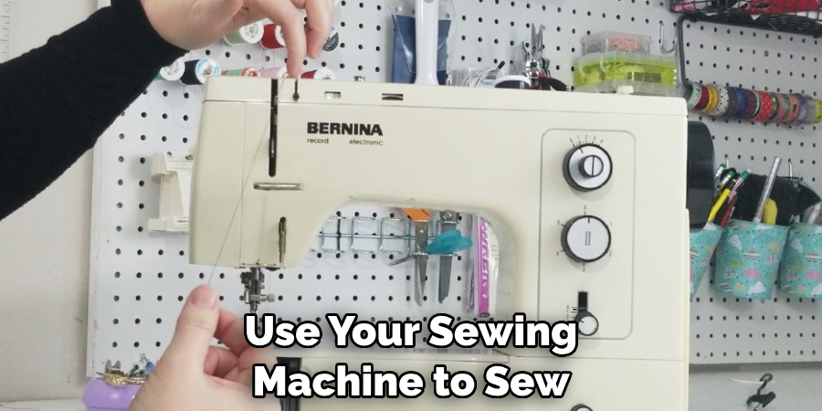 Use Your Sewing Machine to Sew