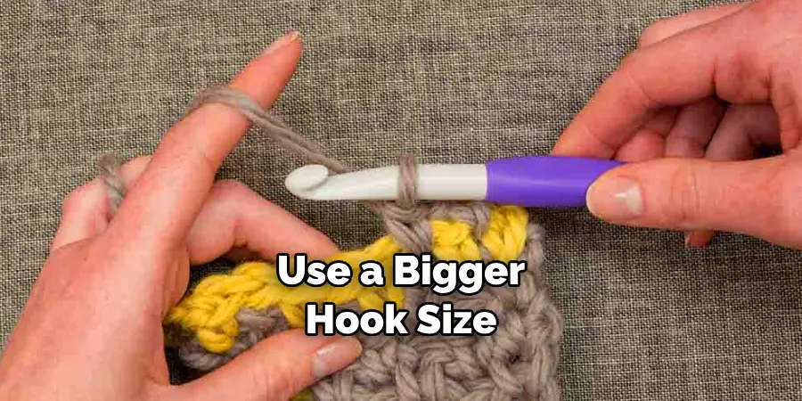 Use a Bigger Hook Size