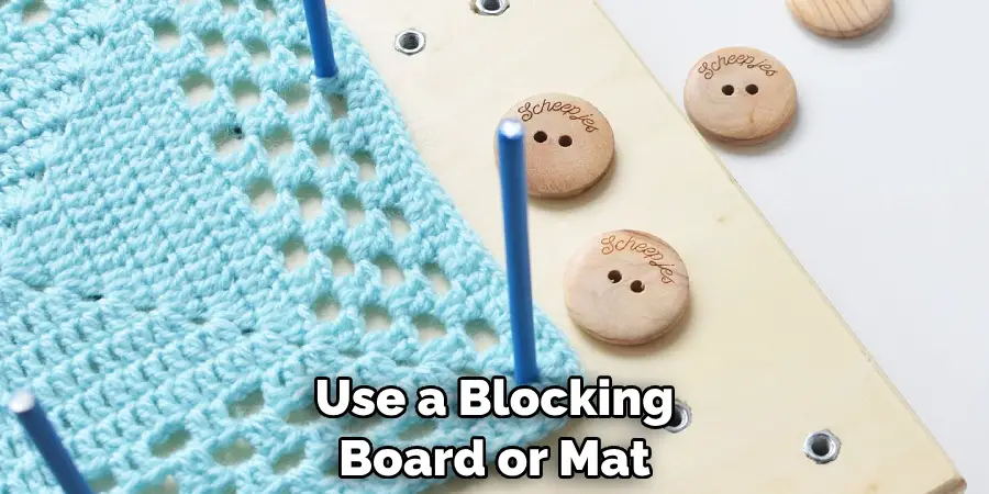 Use a Blocking Board or Mat
