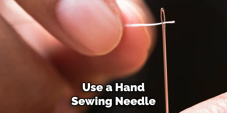 Use a Hand Sewing Needle