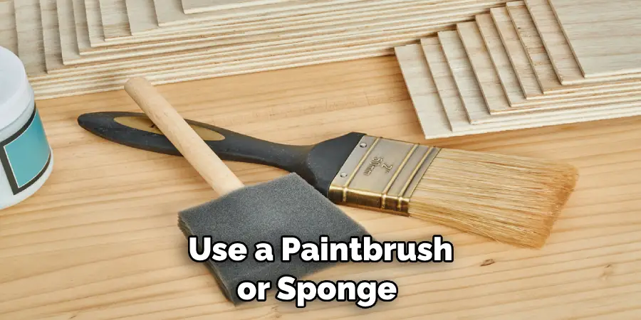 Use a Paintbrush or Sponge