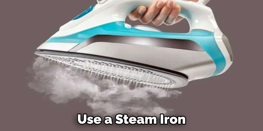 Use a Steam Iron
