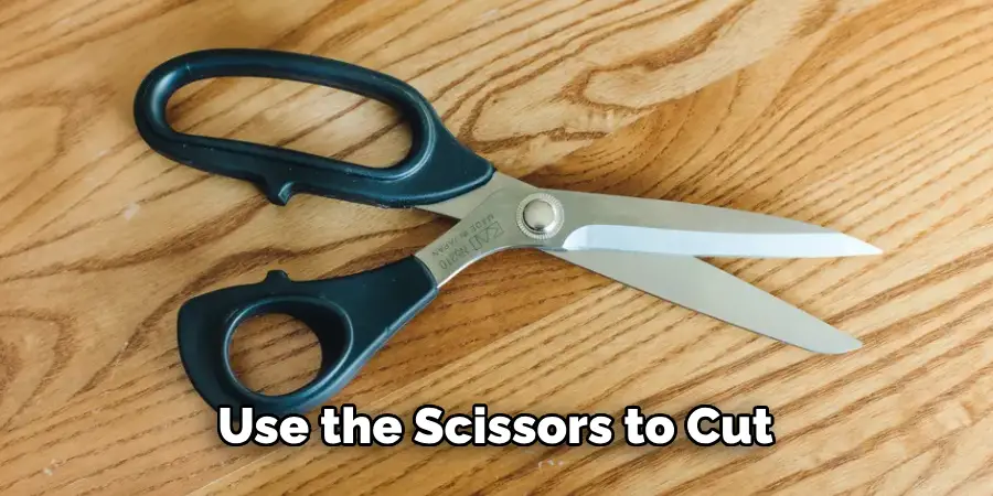 Use the Scissors to Cut