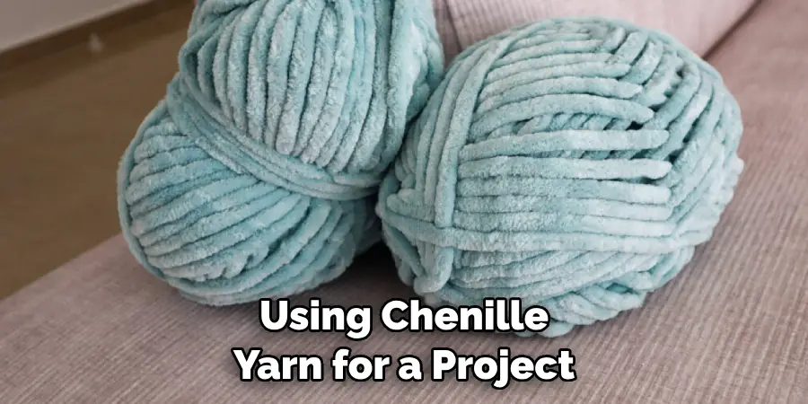 Using Chenille Yarn for a Project