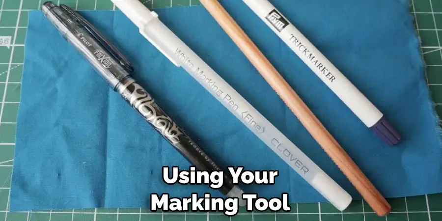 Using Your Marking Tool