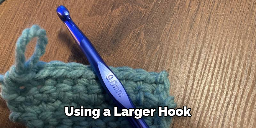Using a Larger Hook 