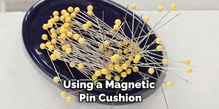 Using a Magnetic Pin Cushion