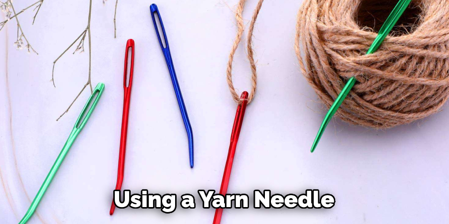 Using a Yarn Needle