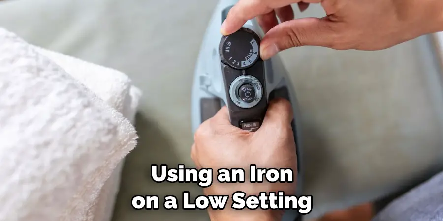 Using an Iron on a Low Setting
