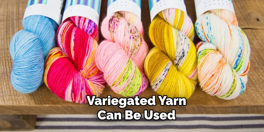 Variegated Yarn Can Be Used