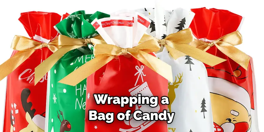 Wrapping a Bag of Candy